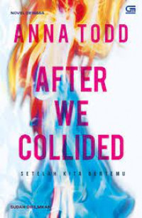 Image of After we collided : Setelah kita bertemu