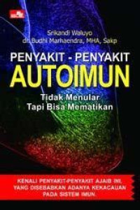 Image of Penyakit - Penyakit Autoimun : tidak menular tapi bisa mematikan