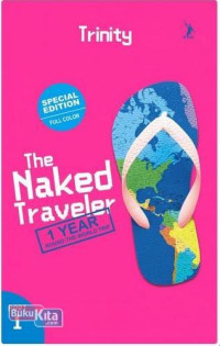 Image of The Naked Traveller : 1 Year Round-The-World Trip